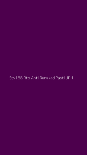 Tampilan Antarmuka Aplikasi Sty188 Rtp Anti Rungkad Pasti Jp - 1