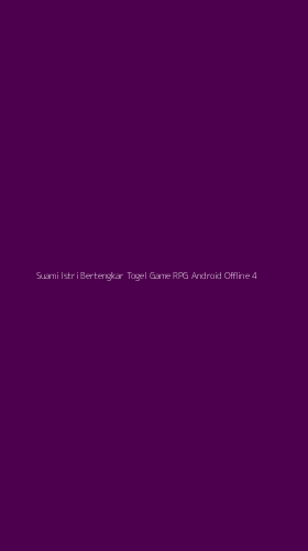 Tampilan Antarmuka Aplikasi Suami Istri Bertengkar Togel Game Rpg Android Offline - 4