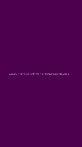 Tampilan Antarmuka Aplikasi Suara777 Rtp Slot Tertinggi Hari Ini Gampang Maxwin - 2