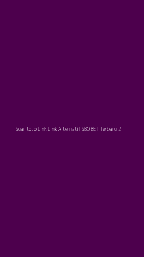 Tampilan Antarmuka Aplikasi Suaritoto Link Link Alternatif Sbobet Terbaru - 2