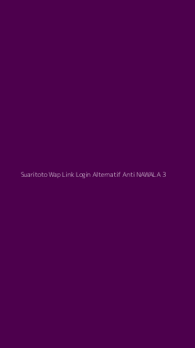 Tampilan Antarmuka Aplikasi Suaritoto Wap Link Login Alternatif Anti Nawala - 3