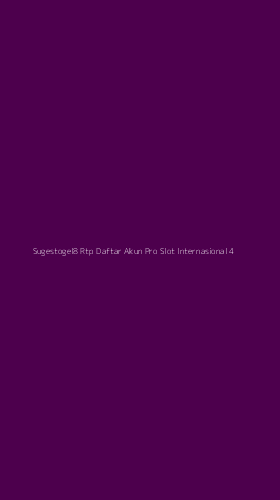 Tampilan Antarmuka Aplikasi Sugestogel8 Rtp Daftar Akun Pro Slot Internasional - 4