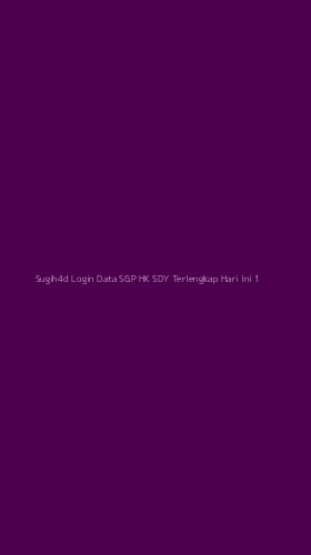 Tampilan Antarmuka Aplikasi Sugih4d Login Data Sgp Hk Sdy Terlengkap Hari Ini - 1