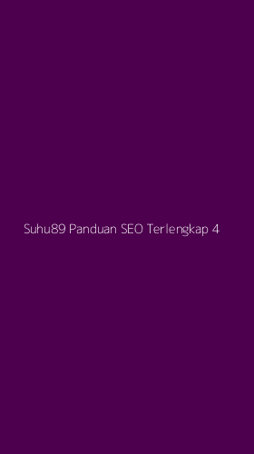 Tampilan Antarmuka Aplikasi Suhu89 Panduan Seo Terlengkap - 4