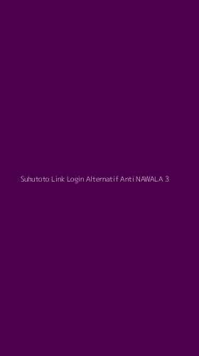 Tampilan Antarmuka Aplikasi Suhutoto Link Login Alternatif Anti Nawala - 3