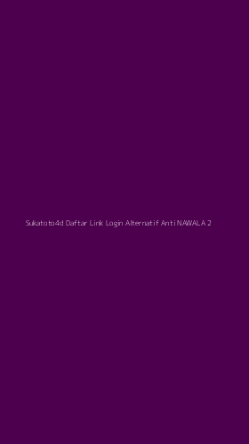 Tampilan Antarmuka Aplikasi Sukatoto4d Daftar Link Login Alternatif Anti Nawala - 2