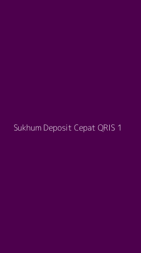 Tampilan Antarmuka Aplikasi Sukhum Deposit Cepat Qris - 1