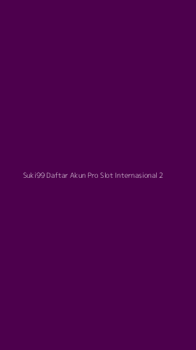 Tampilan Antarmuka Aplikasi Suki99 Daftar Akun Pro Slot Internasional - 2