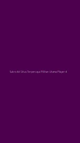 Tampilan Antarmuka Aplikasi Sukro 4d Situs Terpercaya Pilihan Utama Player - 4