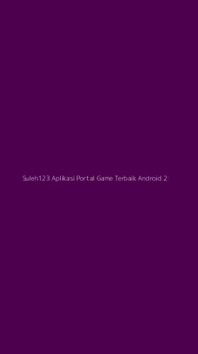 Tampilan Antarmuka Aplikasi Suleh123 Aplikasi Portal Game Terbaik Android - 2