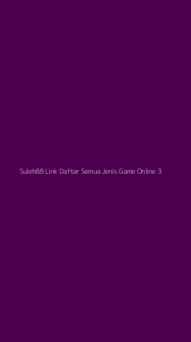 Tampilan Antarmuka Aplikasi Suleh88 Link Daftar Semua Jenis Game Online - 3
