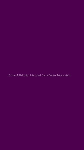 Tampilan Antarmuka Aplikasi Sultan 189 Portal Informasi Game Online Terupdate - 1