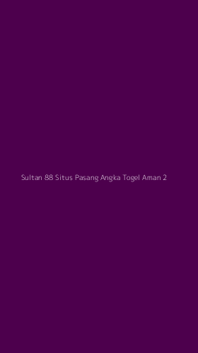 Tampilan Antarmuka Aplikasi Sultan 88 Situs Pasang Angka Togel Aman - 2
