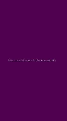 Tampilan Antarmuka Aplikasi Sultan Lotre Daftar Akun Pro Slot Internasional - 3
