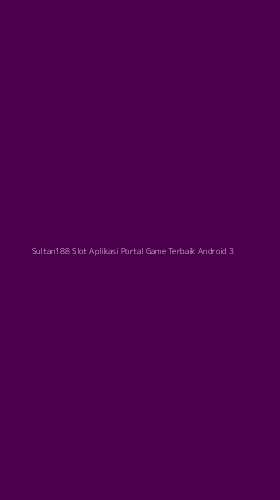 Tampilan Antarmuka Aplikasi Sultan188 Slot Aplikasi Portal Game Terbaik Android - 3