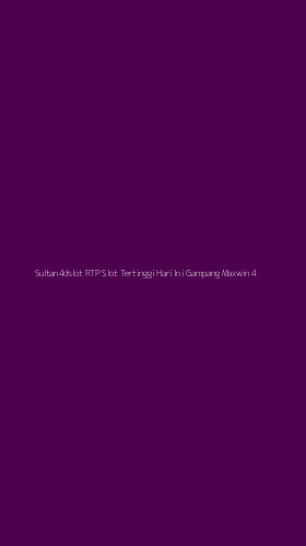 Tampilan Antarmuka Aplikasi Sultan4dslot Rtp Slot Tertinggi Hari Ini Gampang Maxwin - 4