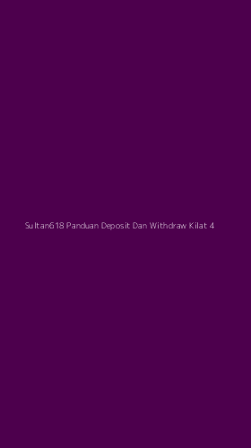Tampilan Antarmuka Aplikasi Sultan618 Panduan Deposit Dan Withdraw Kilat - 4