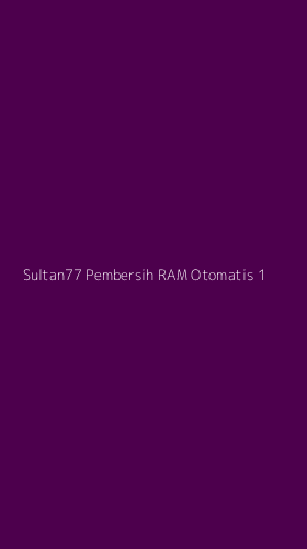 Tampilan Antarmuka Aplikasi Sultan77 Pembersih Ram Otomatis - 1