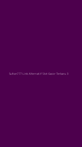 Tampilan Antarmuka Aplikasi Sultan777 Link Alternatif Slot Gacor Terbaru - 3