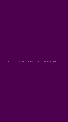 Tampilan Antarmuka Aplikasi Sultan777 Rtp Slot Tertinggi Hari Ini Gampang Maxwin - 3
