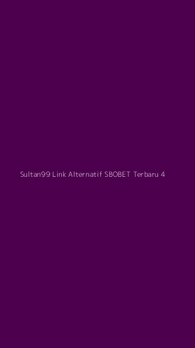 Tampilan Antarmuka Aplikasi Sultan99 Link Alternatif Sbobet Terbaru - 4