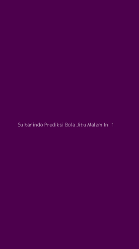 Tampilan Antarmuka Aplikasi Sultanindo Prediksi Bola Jitu Malam Ini - 1