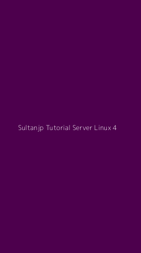 Tampilan Antarmuka Aplikasi Sultanjp Tutorial Server Linux - 4