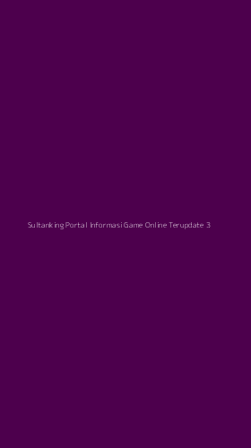 Tampilan Antarmuka Aplikasi Sultanking Portal Informasi Game Online Terupdate - 3