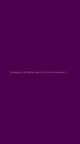 Tampilan Antarmuka Aplikasi Sultanplay Link Daftar Akun Pro Slot Internasional - 3