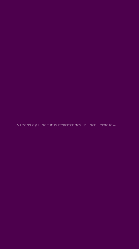 Tampilan Antarmuka Aplikasi Sultanplay Link Situs Rekomendasi Pilihan Terbaik - 4