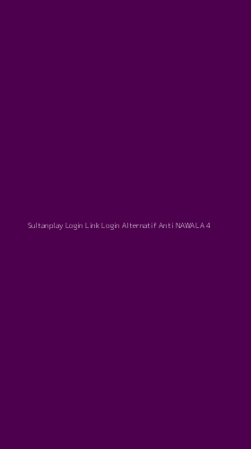 Tampilan Antarmuka Aplikasi Sultanplay Login Link Login Alternatif Anti Nawala - 4