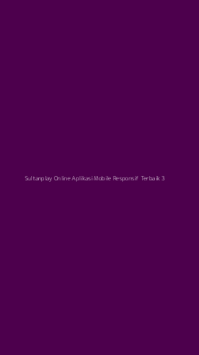 Tampilan Antarmuka Aplikasi Sultanplay Online Aplikasi Mobile Responsif Terbaik - 3