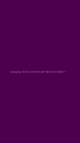Tampilan Antarmuka Aplikasi Sultanplay Online Link Alternatif Resmi Anti Blokir - 1