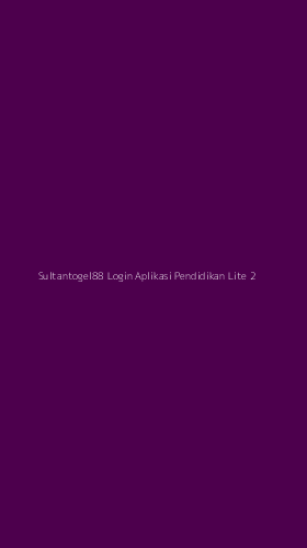 Tampilan Antarmuka Aplikasi Sultantogel88 Login Aplikasi Pendidikan Lite - 2
