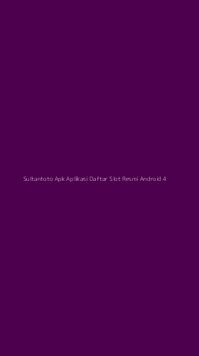 Tampilan Antarmuka Aplikasi Sultantoto Apk Aplikasi Daftar Slot Resmi Android - 4