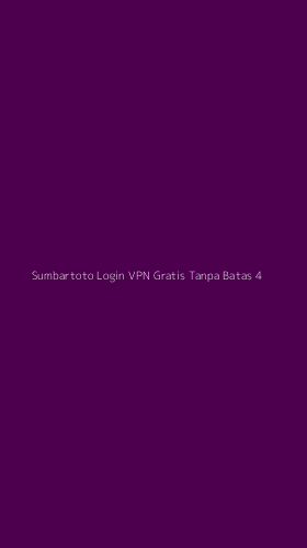 Tampilan Antarmuka Aplikasi Sumbartoto Login Vpn Gratis Tanpa Batas - 4