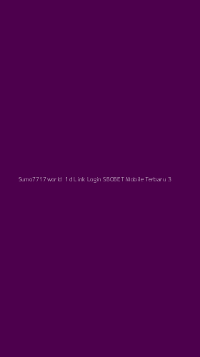 Tampilan Antarmuka Aplikasi Sumo7717world 1d Link Login Sbobet Mobile Terbaru - 3