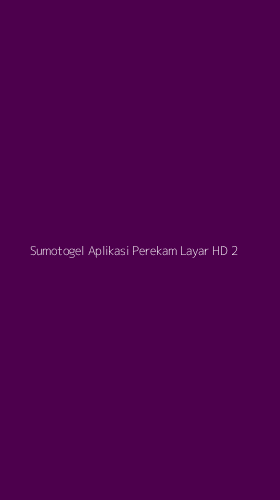 Tampilan Antarmuka Aplikasi Sumotogel Aplikasi Perekam Layar Hd - 2