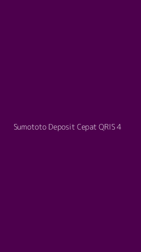 Tampilan Antarmuka Aplikasi Sumototo Deposit Cepat Qris - 4