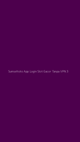 Tampilan Antarmuka Aplikasi Sumseltoto App Login Slot Gacor Tanpa Vpn - 3