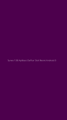 Tampilan Antarmuka Aplikasi Suneo 138 Aplikasi Daftar Slot Resmi Android - 3