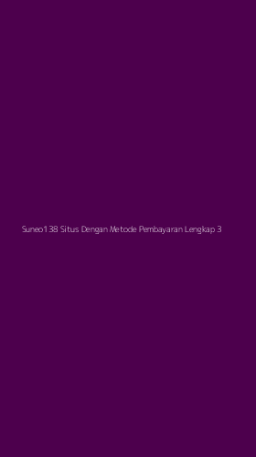 Tampilan Antarmuka Aplikasi Suneo138 Situs Dengan Metode Pembayaran Lengkap - 3