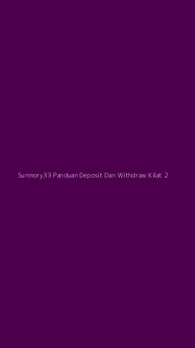 Tampilan Antarmuka Aplikasi Sunmory33 Panduan Deposit Dan Withdraw Kilat - 2