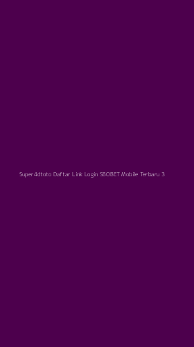 Tampilan Antarmuka Aplikasi Super4dtoto Daftar Link Login Sbobet Mobile Terbaru - 3