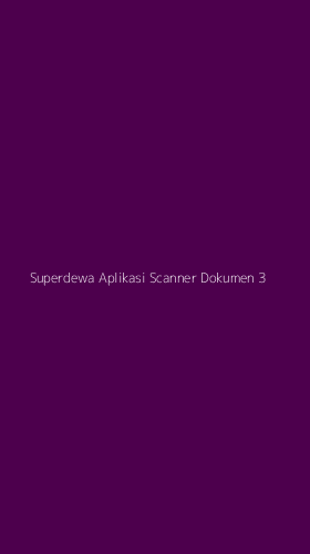 Tampilan Antarmuka Aplikasi Superdewa Aplikasi Scanner Dokumen - 3