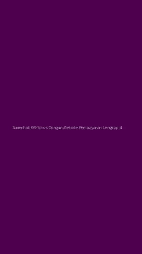 Tampilan Antarmuka Aplikasi Superhoki99 Situs Dengan Metode Pembayaran Lengkap - 4