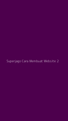 Tampilan Antarmuka Aplikasi Superjago Cara Membuat Website - 2
