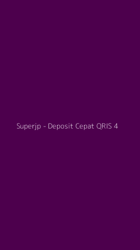 Tampilan Antarmuka Aplikasi Superjp - Deposit Cepat QRIS - 4