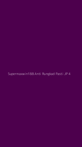 Tampilan Antarmuka Aplikasi Supermaxwin188 Anti Rungkad Pasti Jp - 4