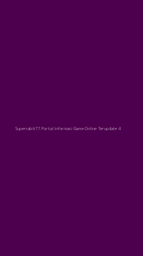 Tampilan Antarmuka Aplikasi Superrabit77 Portal Informasi Game Online Terupdate - 4